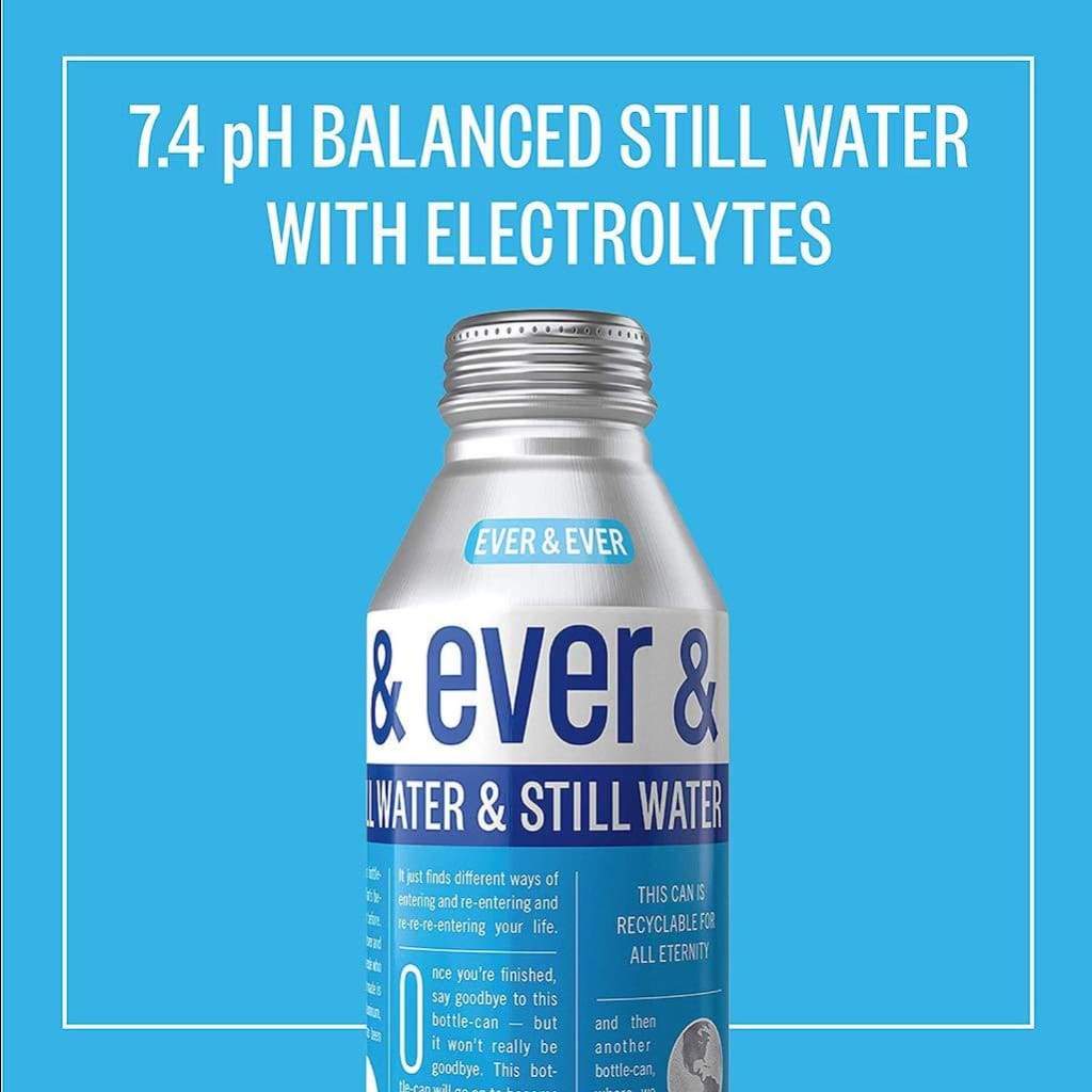 Ever & Ever Still Water